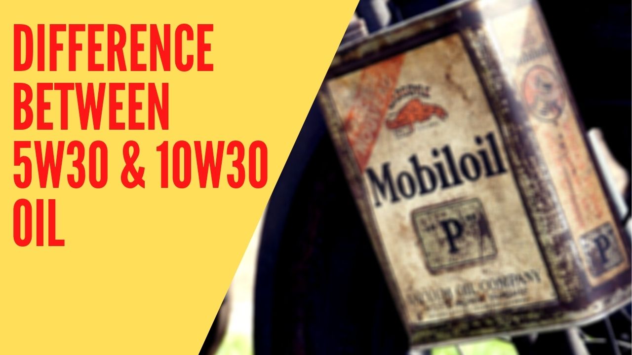 5W30 VS 10W30