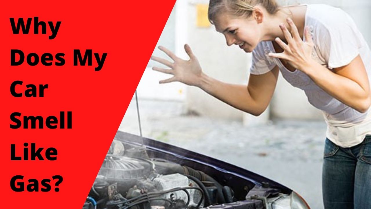 Why Does My Car Smell Like Gas