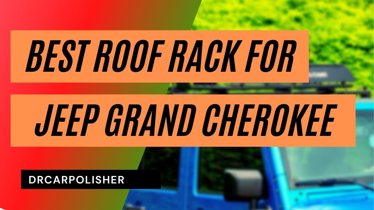 Best Roof Rack for Jeep Grand Cherokee