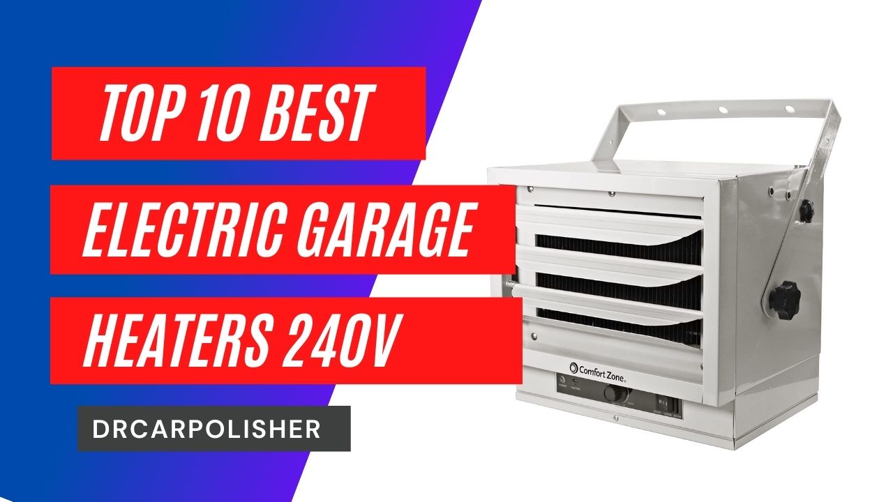 Best electric garage heater 240v