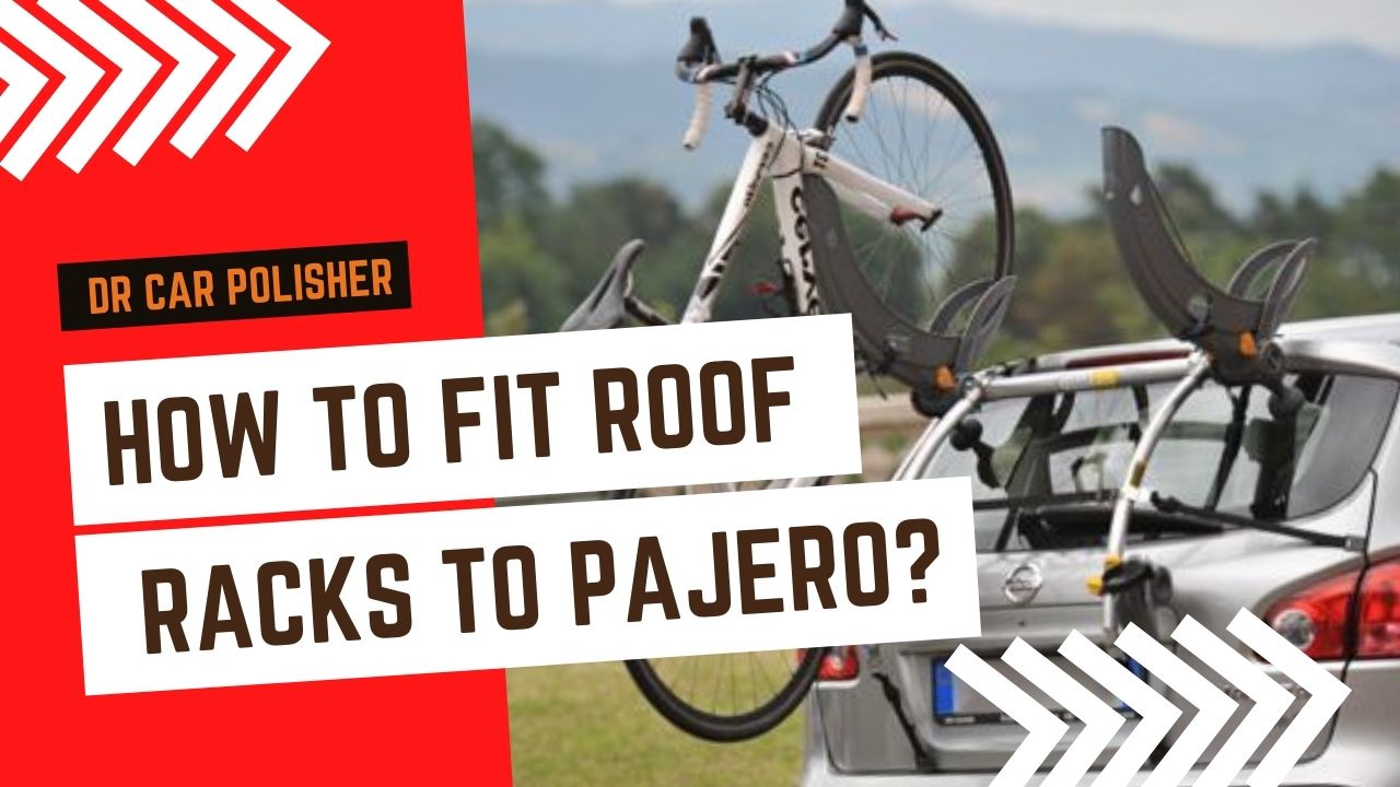 How to fit roof racks to pajero