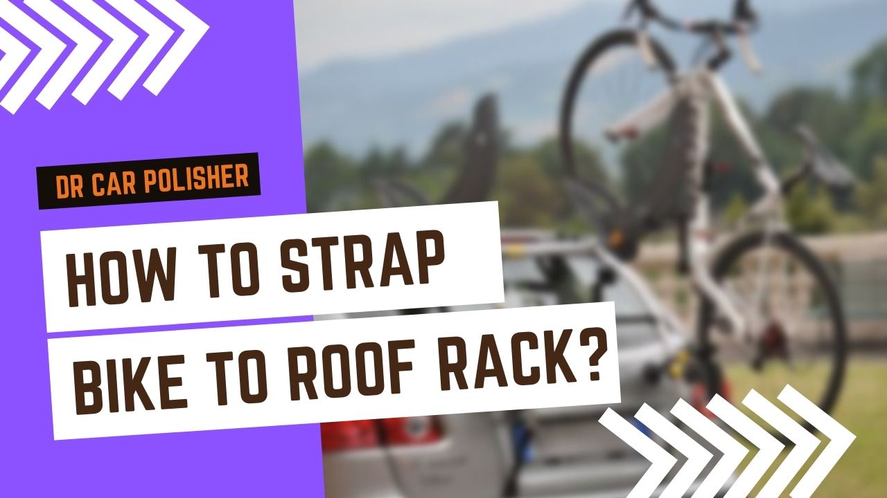 How to strap bike to roof rack