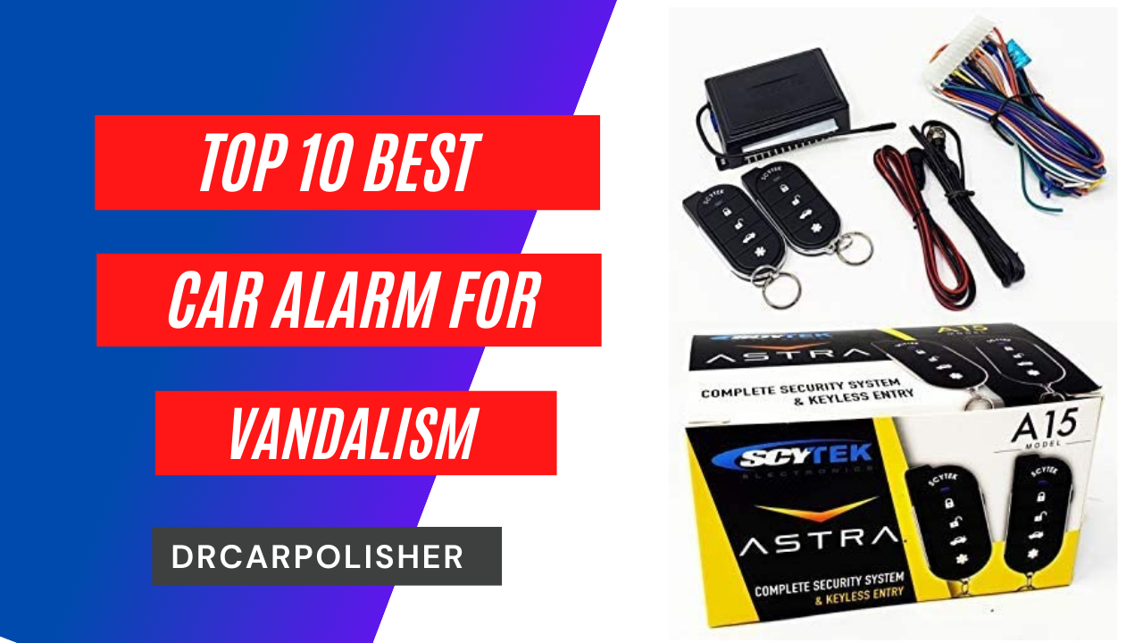 Best Car Alarm For Vandalism