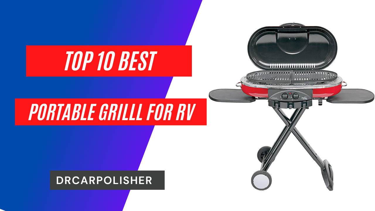 Best Portable Grill For RV