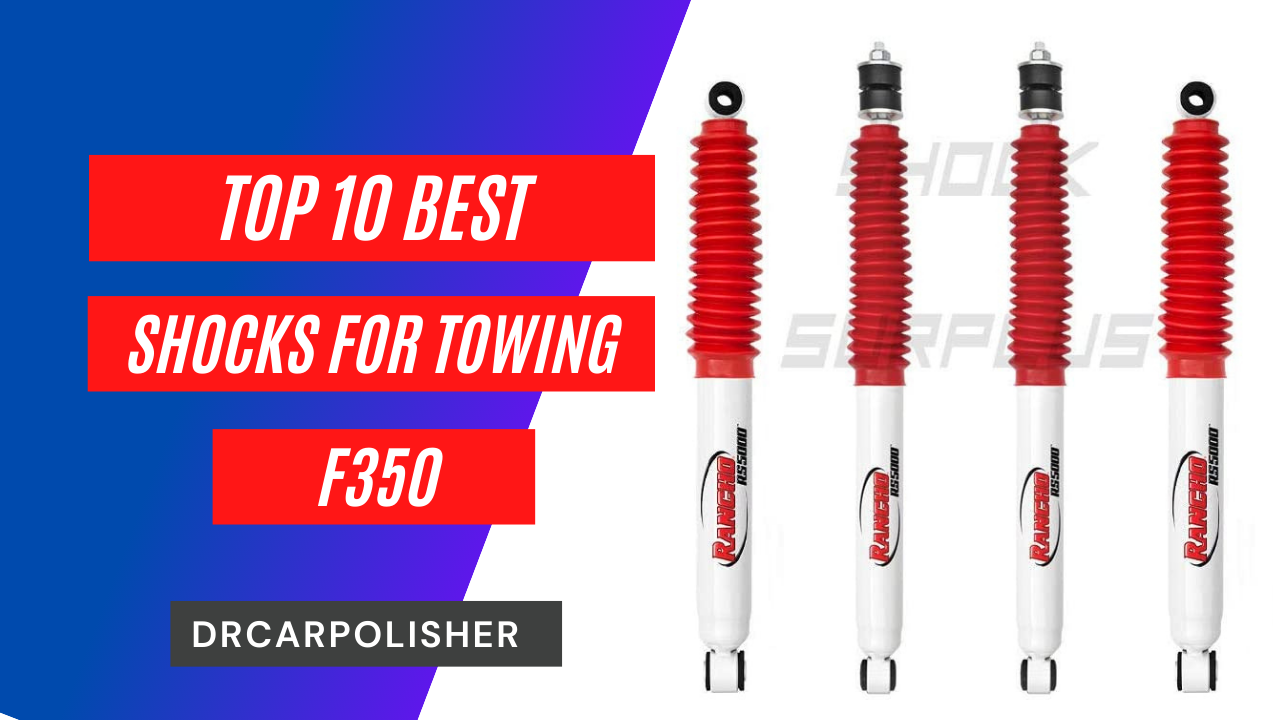 Best Shocks For Towing F350